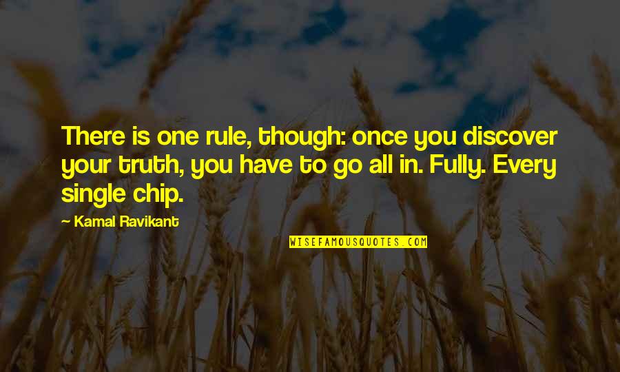 Commitment To Self Quotes By Kamal Ravikant: There is one rule, though: once you discover