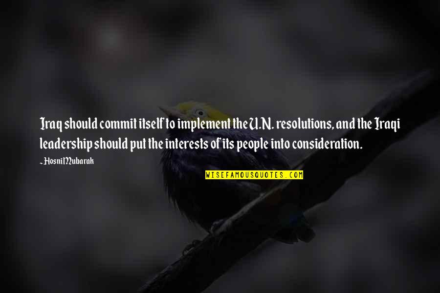 Commit'st Quotes By Hosni Mubarak: Iraq should commit itself to implement the U.N. Commit'st Quotes By Hosni Mubarak: Iraq should commit itself to implement the U.N.