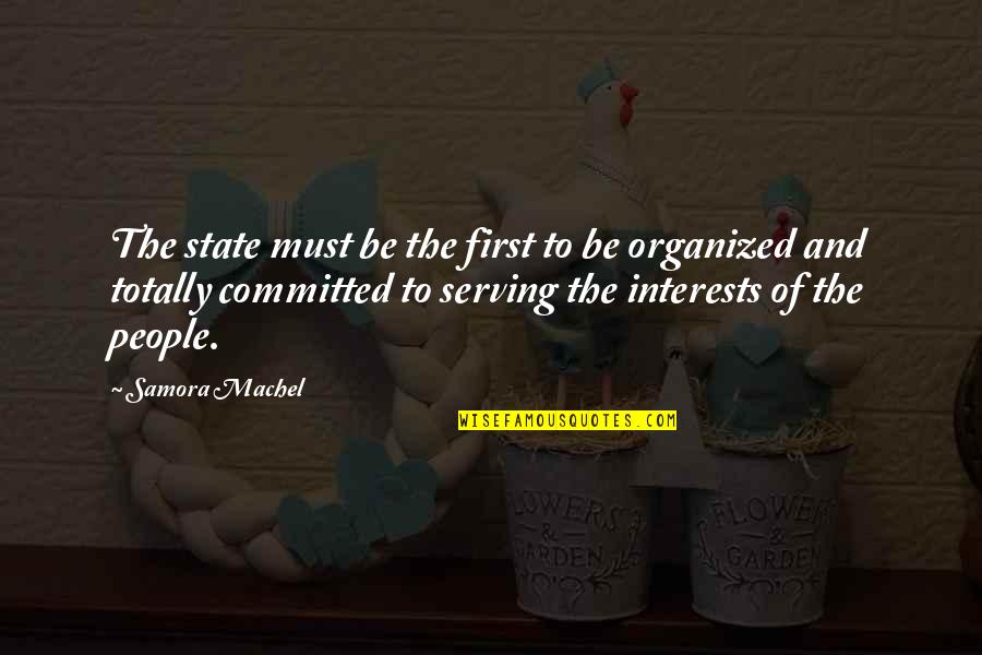 Committed Quotes By Samora Machel: The state must be the first to be