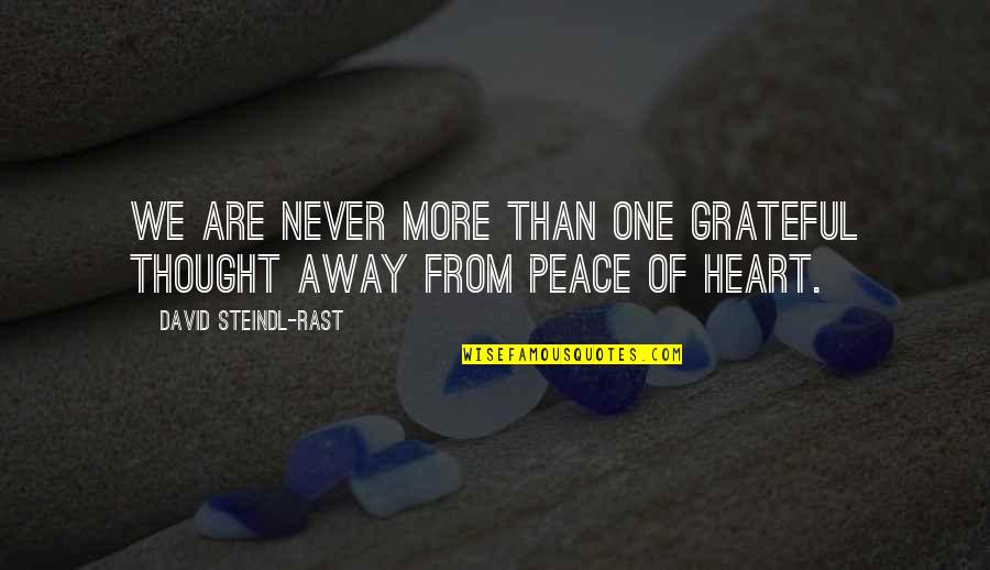 Commoda Moon Quotes By David Steindl-Rast: We are never more than one grateful thought Commoda Moon Quotes By David Steindl-Rast: We are never more than one grateful thought