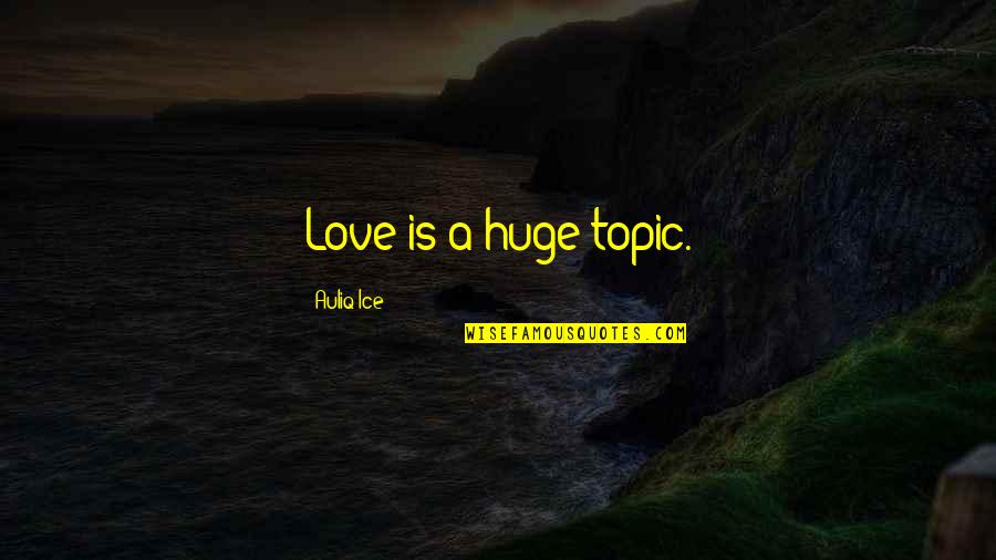 Commodities Market Quotes By Auliq Ice: Love is a huge topic.