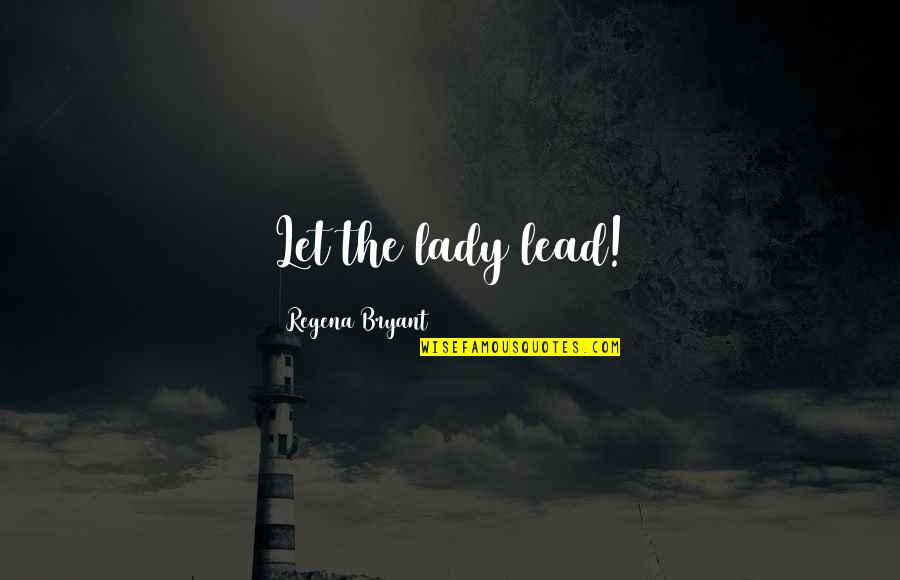 Commodities Market Quotes By Regena Bryant: Let the lady lead!