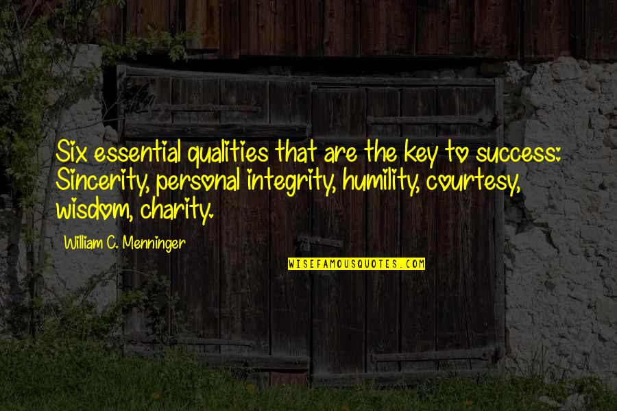 Commoditisation Quotes By William C. Menninger: Six essential qualities that are the key to