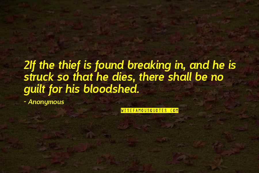 Common Cambodian Quotes By Anonymous: 2If the thief is found breaking in, and