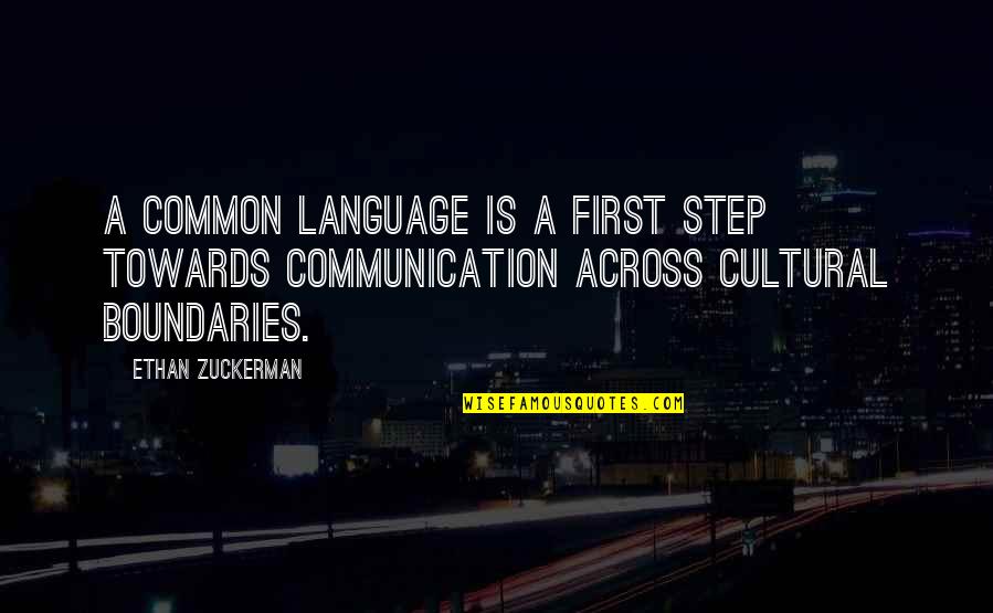 Common Cultural Quotes By Ethan Zuckerman: A common language is a first step towards