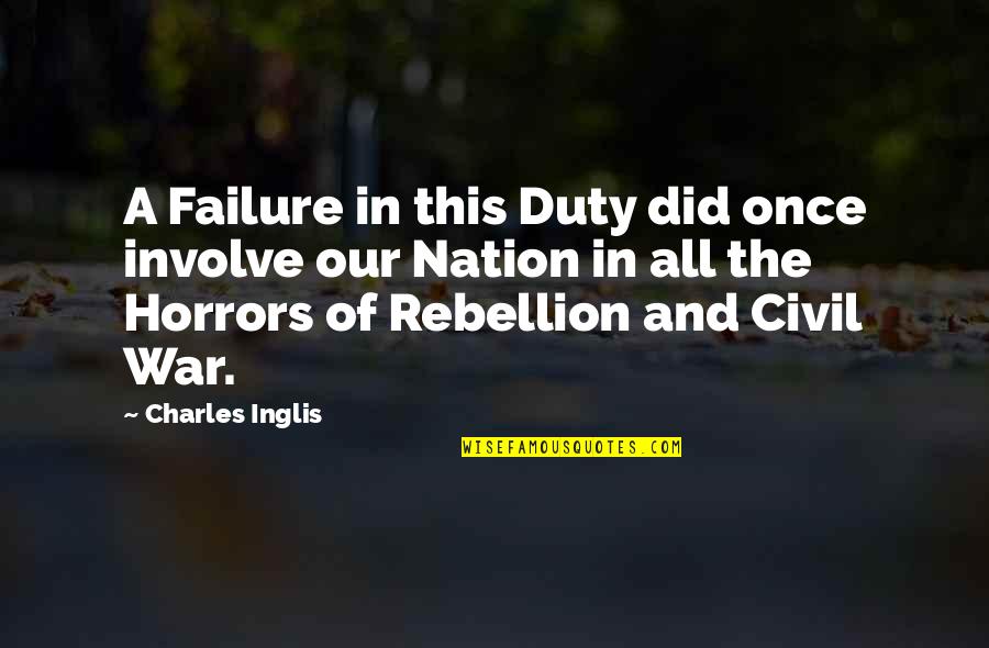 Common Destiny Quotes By Charles Inglis: A Failure in this Duty did once involve Common Destiny Quotes By Charles Inglis: A Failure in this Duty did once involve