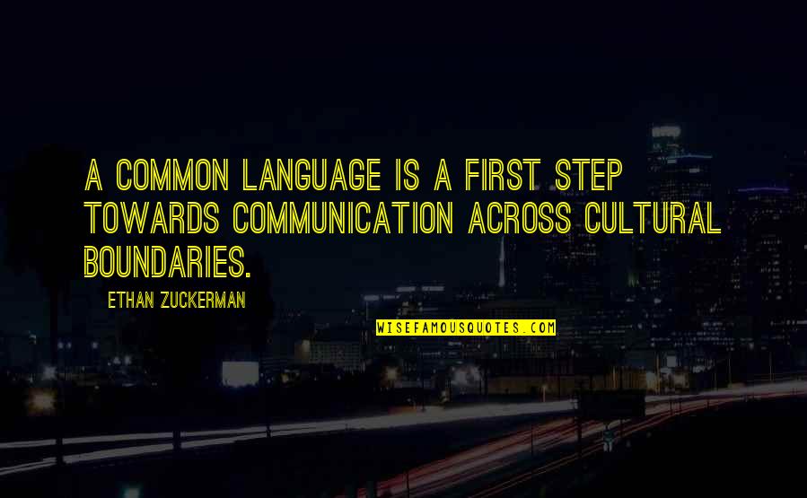 Common Language Quotes By Ethan Zuckerman: A common language is a first step towards