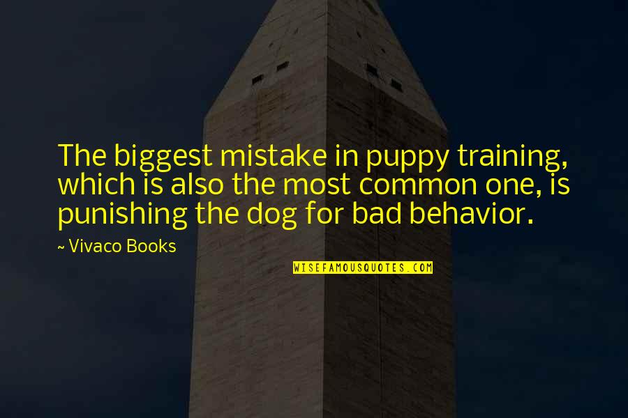 Common Mistake Quotes By Vivaco Books: The biggest mistake in puppy training, which is