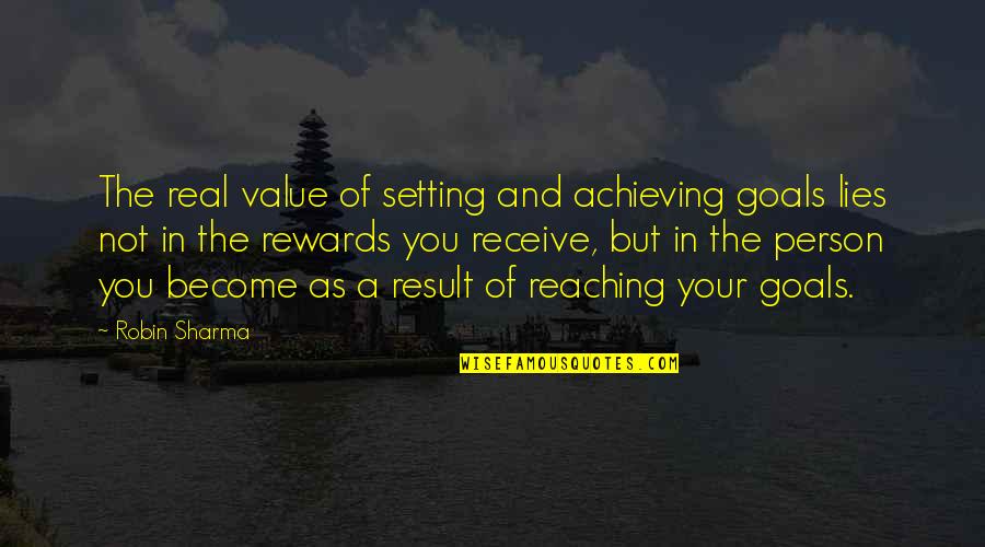 Common Sense Pamphlet Quotes By Robin Sharma: The real value of setting and achieving goals