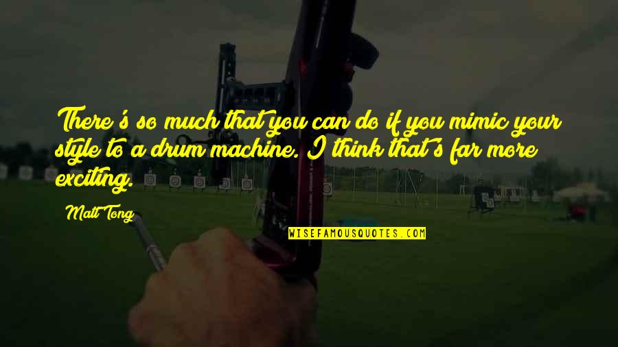 Common Swiss Quotes By Matt Tong: There's so much that you can do if Common Swiss Quotes By Matt Tong: There's so much that you can do if