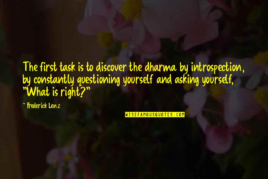 Common Vision Quotes By Frederick Lenz: The first task is to discover the dharma