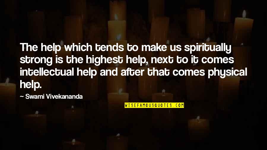 Commonness Quotes By Swami Vivekananda: The help which tends to make us spiritually