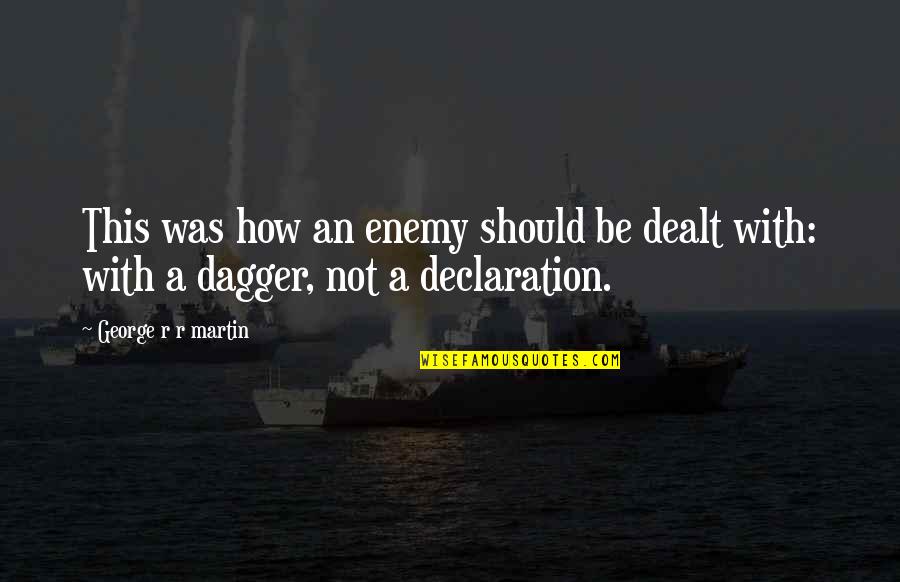Commonwealth Travel Insurance Quote Quotes By George R R Martin: This was how an enemy should be dealt Commonwealth Travel Insurance Quote Quotes By George R R Martin: This was how an enemy should be dealt