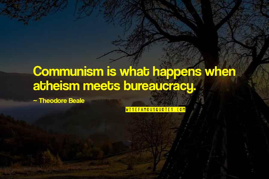 Commotion Crossword Quotes By Theodore Beale: Communism is what happens when atheism meets bureaucracy.