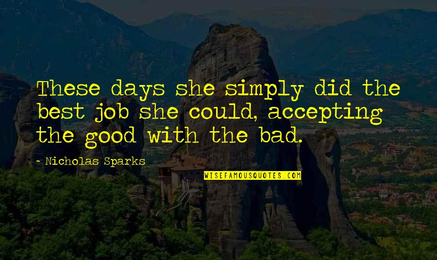 Communicates Logo Quotes By Nicholas Sparks: These days she simply did the best job Communicates Logo Quotes By Nicholas Sparks: These days she simply did the best job