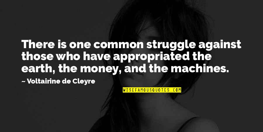 Communicating Love Quotes By Voltairine De Cleyre: There is one common struggle against those who