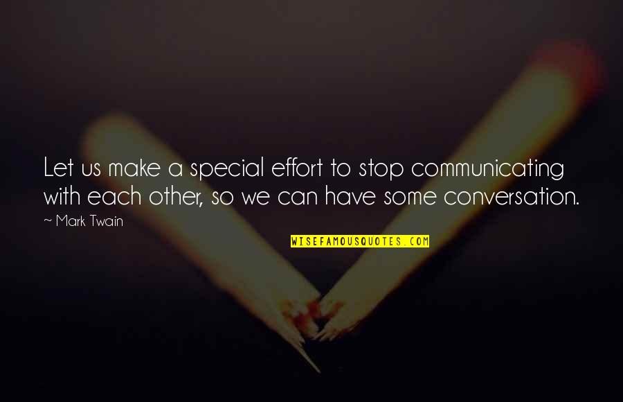 Communicating Quotes By Mark Twain: Let us make a special effort to stop