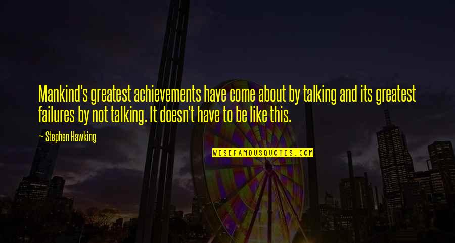 Communication Inspirational Quotes By Stephen Hawking: Mankind's greatest achievements have come about by talking Communication Inspirational Quotes By Stephen Hawking: Mankind's greatest achievements have come about by talking