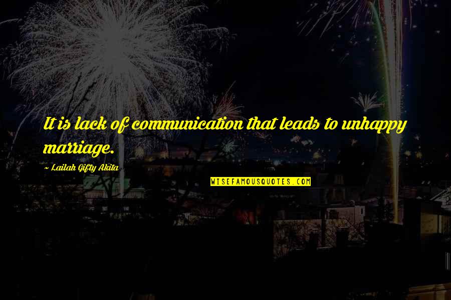 Communication Quotes And Quotes By Lailah Gifty Akita: It is lack of communication that leads to Communication Quotes And Quotes By Lailah Gifty Akita: It is lack of communication that leads to