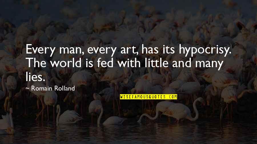 Communicatively Speaking Quotes By Romain Rolland: Every man, every art, has its hypocrisy. The