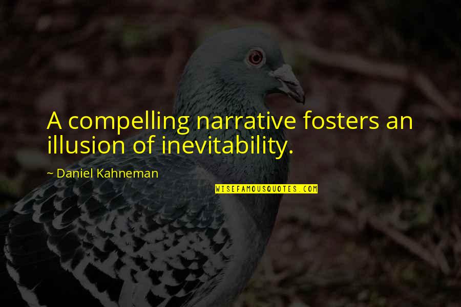 Communion Banner Quotes By Daniel Kahneman: A compelling narrative fosters an illusion of inevitability. Communion Banner Quotes By Daniel Kahneman: A compelling narrative fosters an illusion of inevitability.