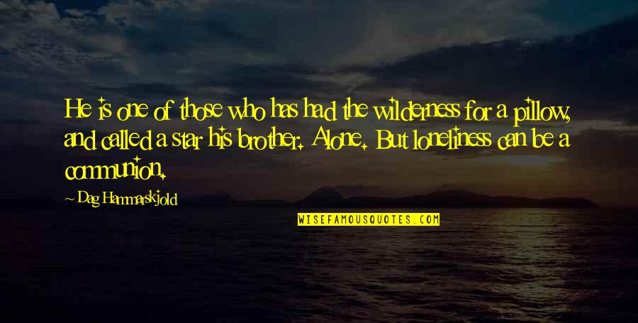 Communion With Nature Quotes By Dag Hammarskjold: He is one of those who has had Communion With Nature Quotes By Dag Hammarskjold: He is one of those who has had