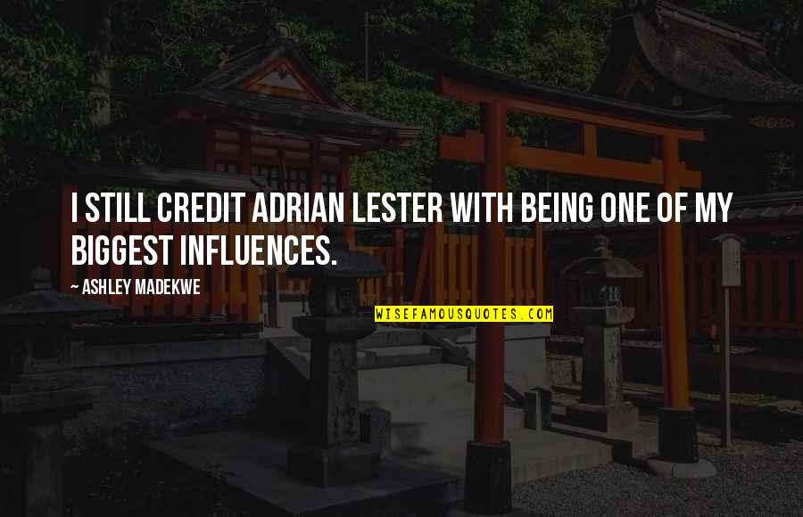 Communiquest Quotes By Ashley Madekwe: I still credit Adrian Lester with being one