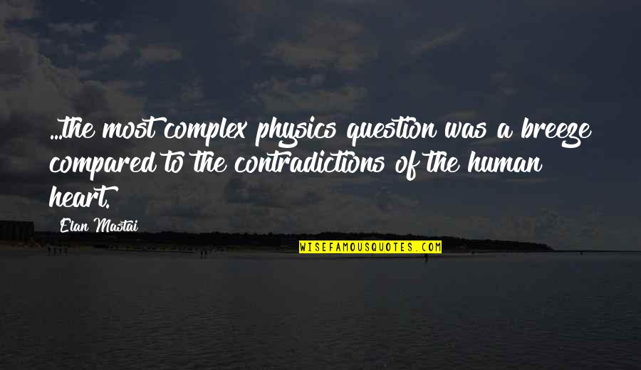 Communism Stalin Quotes By Elan Mastai: ...the most complex physics question was a breeze