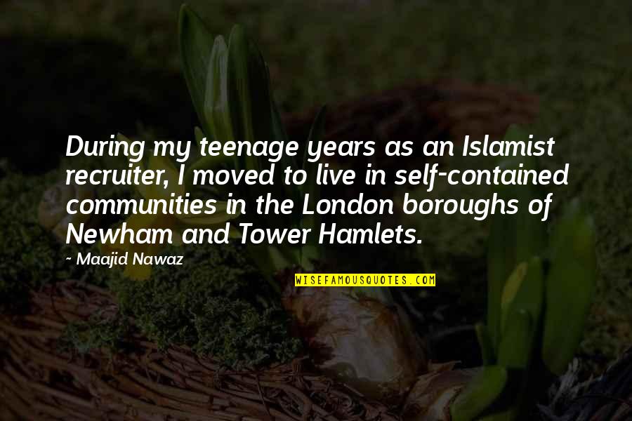 Communities To Quotes By Maajid Nawaz: During my teenage years as an Islamist recruiter,