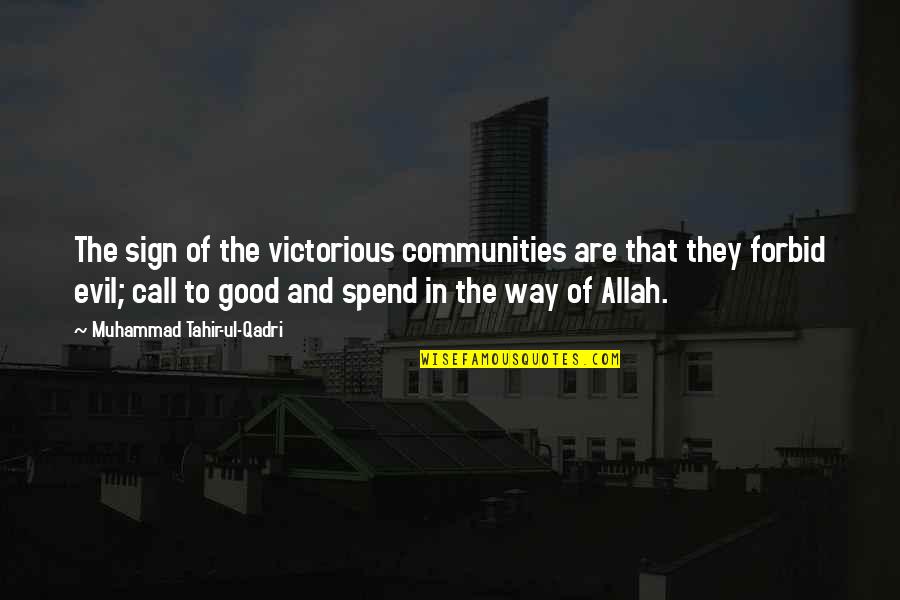 Communities To Quotes By Muhammad Tahir-ul-Qadri: The sign of the victorious communities are that