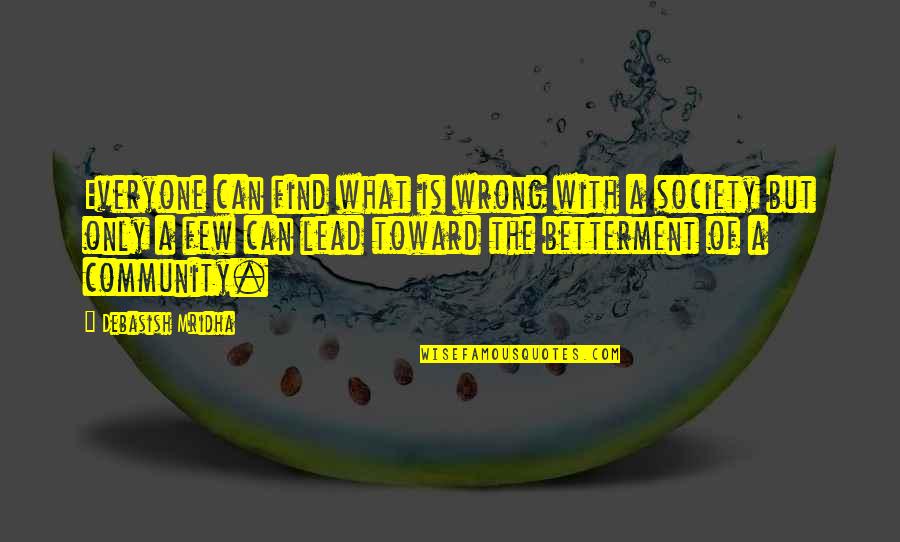 Community And Education Quotes By Debasish Mridha: Everyone can find what is wrong with a