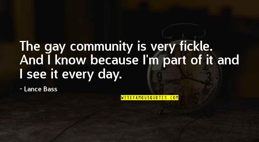 Community And Quotes By Lance Bass: The gay community is very fickle. And I