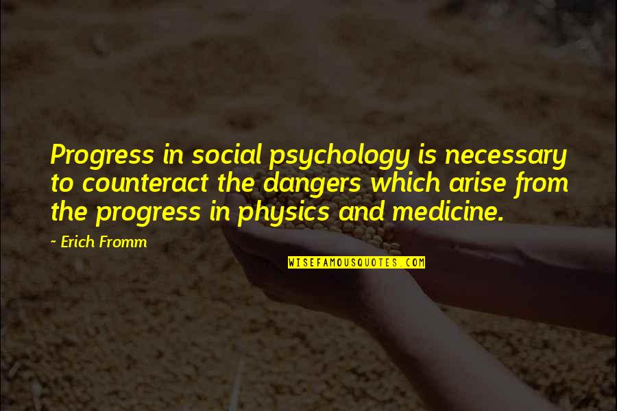 Community Paranormal Parentage Quotes By Erich Fromm: Progress in social psychology is necessary to counteract Community Paranormal Parentage Quotes By Erich Fromm: Progress in social psychology is necessary to counteract