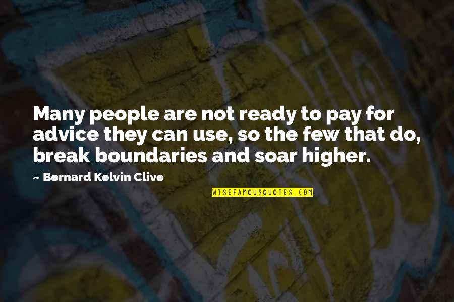 Community Partnerships Quotes By Bernard Kelvin Clive: Many people are not ready to pay for Community Partnerships Quotes By Bernard Kelvin Clive: Many people are not ready to pay for
