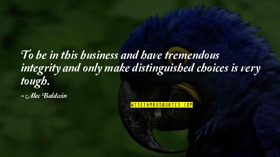 Community S5 Quotes By Alec Baldwin: To be in this business and have tremendous Community S5 Quotes By Alec Baldwin: To be in this business and have tremendous