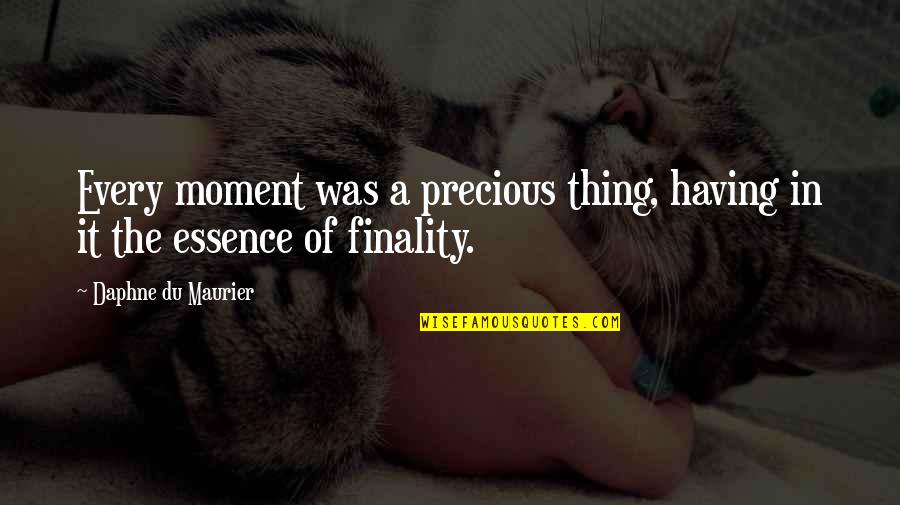 Community S5 Quotes By Daphne Du Maurier: Every moment was a precious thing, having in Community S5 Quotes By Daphne Du Maurier: Every moment was a precious thing, having in