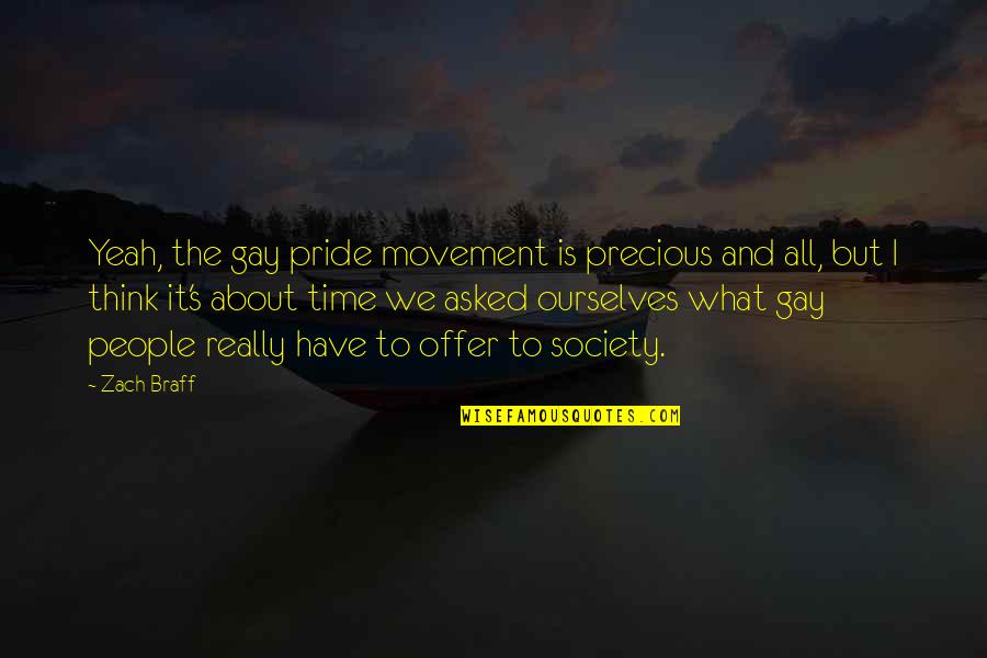 Community S5 Quotes By Zach Braff: Yeah, the gay pride movement is precious and Community S5 Quotes By Zach Braff: Yeah, the gay pride movement is precious and