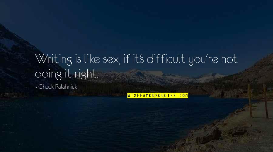 Community Season 1 Abed Quotes By Chuck Palahniuk: Writing is like sex, if it's difficult you're Community Season 1 Abed Quotes By Chuck Palahniuk: Writing is like sex, if it's difficult you're