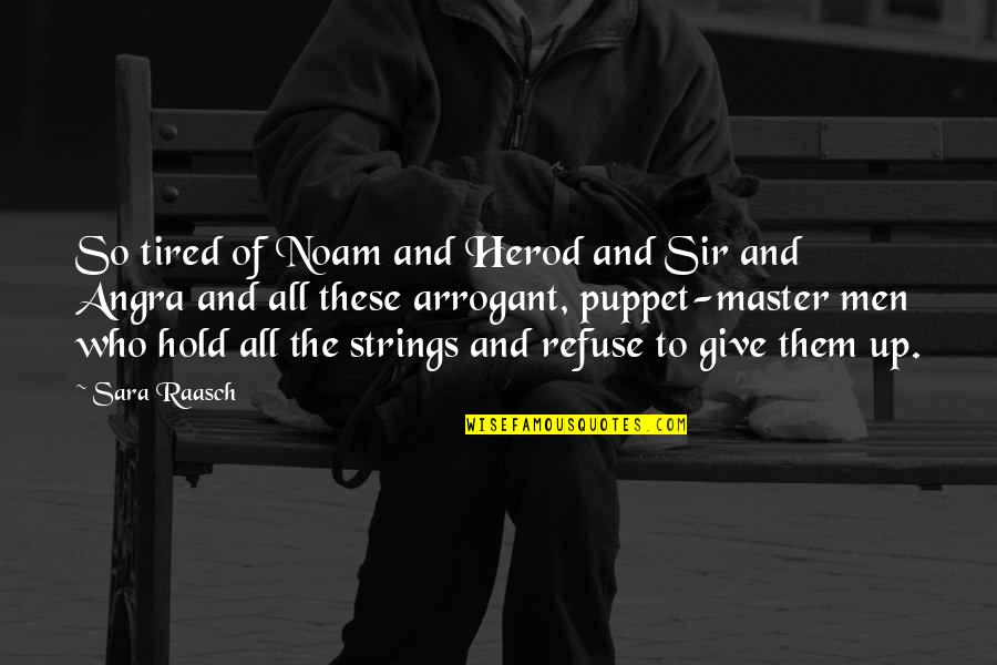 Community Show Dean Quotes By Sara Raasch: So tired of Noam and Herod and Sir Community Show Dean Quotes By Sara Raasch: So tired of Noam and Herod and Sir