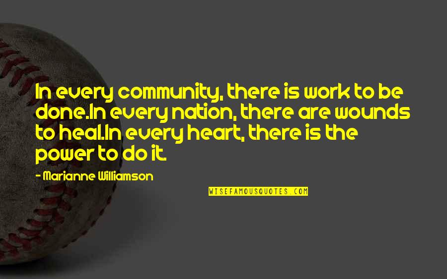 Community Work Quotes By Marianne Williamson: In every community, there is work to be