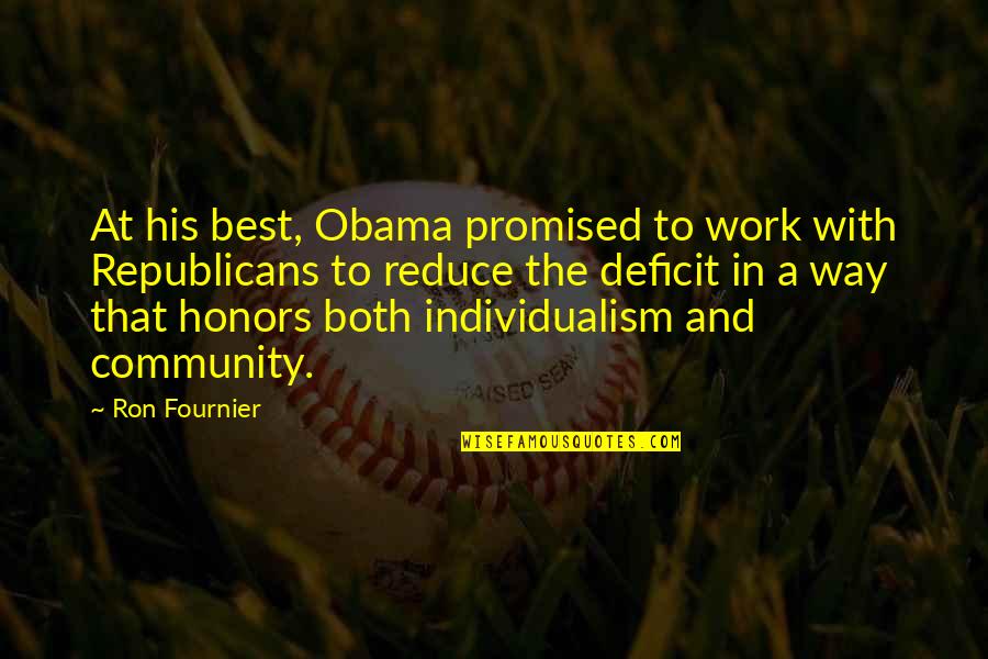 Community Work Quotes By Ron Fournier: At his best, Obama promised to work with