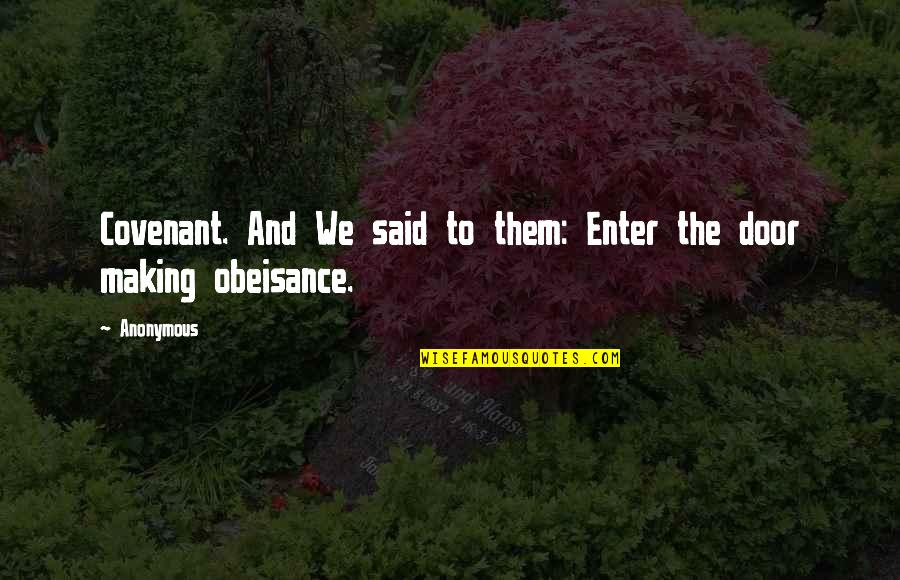 Como Esquecer Quotes By Anonymous: Covenant. And We said to them: Enter the