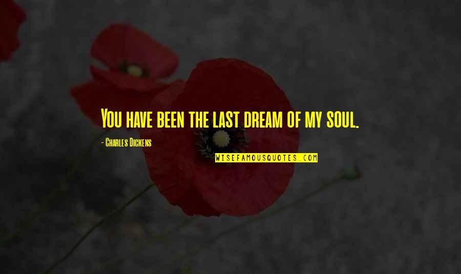 Como Hacer Fotos Con Quotes By Charles Dickens: You have been the last dream of my