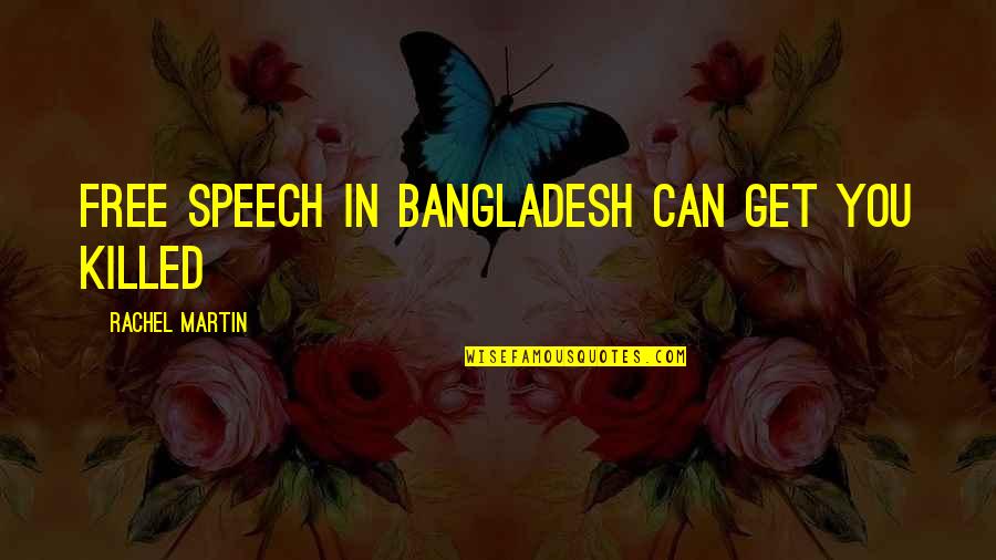 Como Usar Quotes By Rachel Martin: Free speech in Bangladesh can get you killed