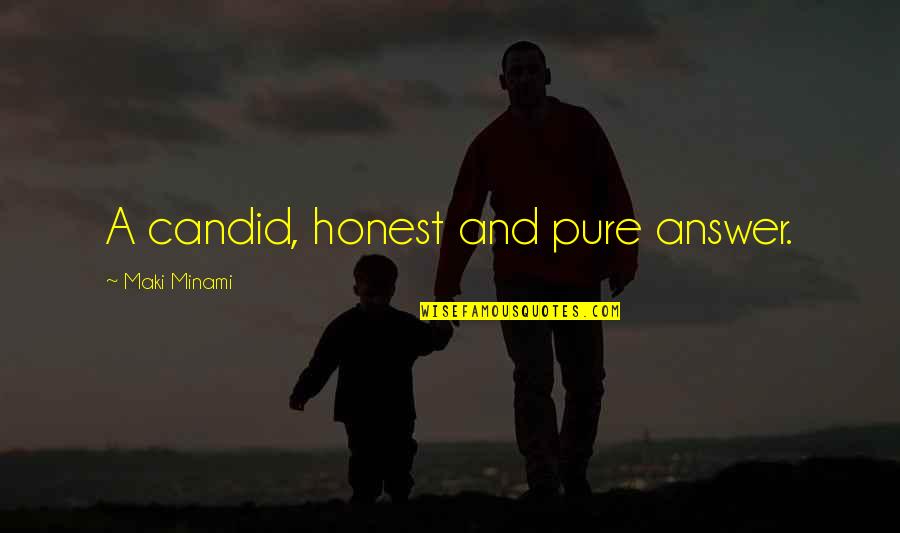 Compacted Gravel Quotes By Maki Minami: A candid, honest and pure answer. Compacted Gravel Quotes By Maki Minami: A candid, honest and pure answer.