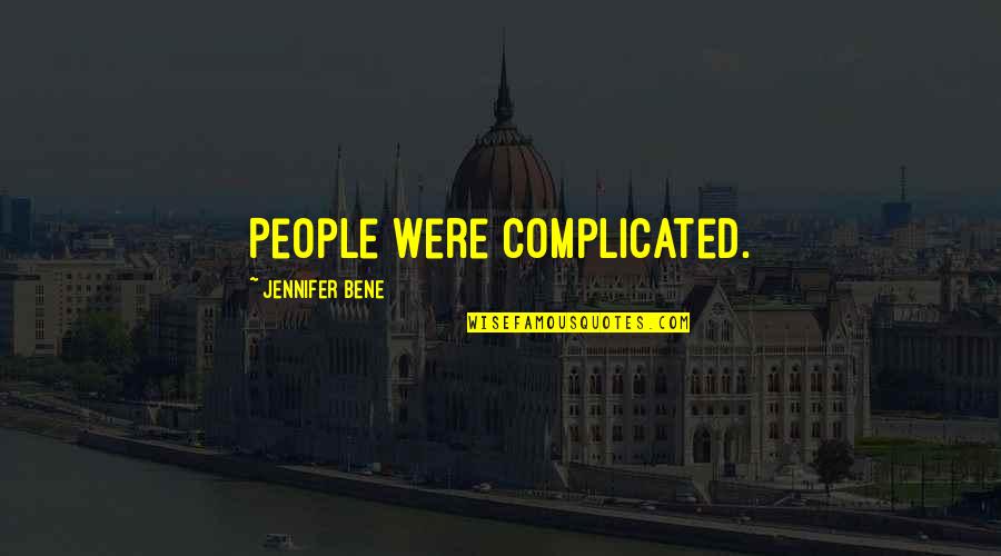 Compadres Movie Quotes By Jennifer Bene: People were complicated. Compadres Movie Quotes By Jennifer Bene: People were complicated.