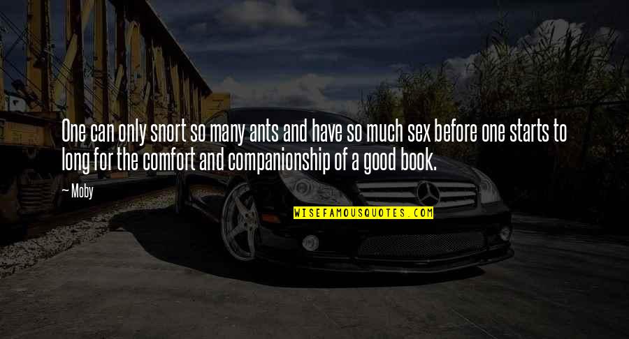 Companionship's Quotes By Moby: One can only snort so many ants and