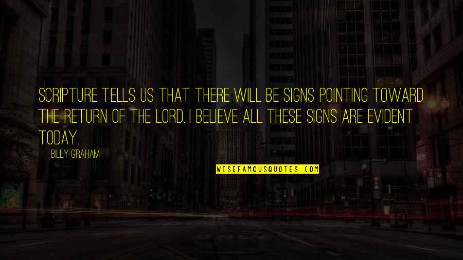 Companionway Ladder Quotes By Billy Graham: Scripture tells us that there will be signs Companionway Ladder Quotes By Billy Graham: Scripture tells us that there will be signs