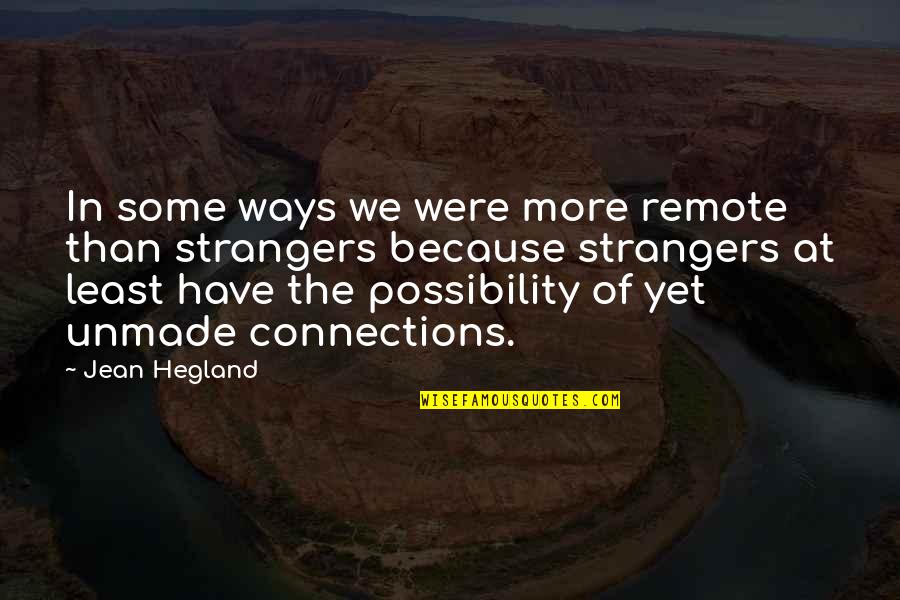 Companionway Ladder Quotes By Jean Hegland: In some ways we were more remote than