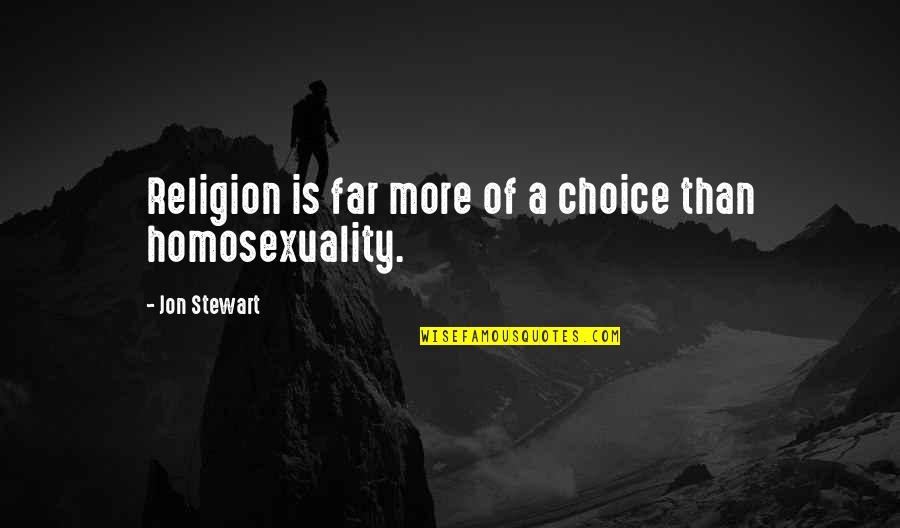 Company 15th Anniversary Quotes By Jon Stewart: Religion is far more of a choice than